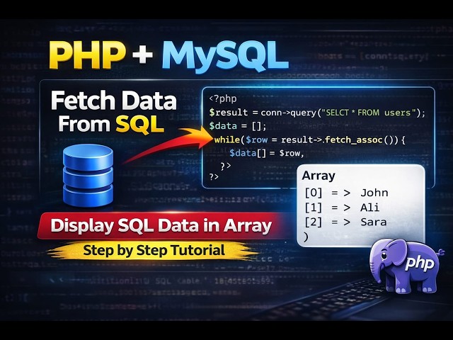 5-How to Fetch Data from MySQL using PHP and Store it in an Array | Beginner Guide