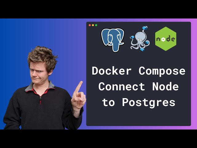 Connect a Node Server to Postgres with Docker Compose
