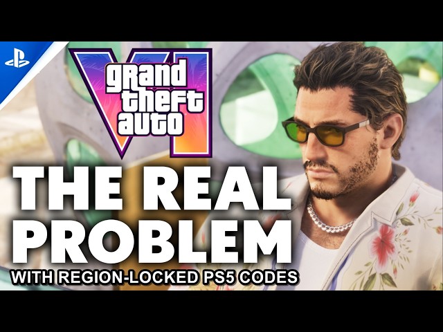 The REAL Problem With GTA 6's Region-Locked PS5 Codes