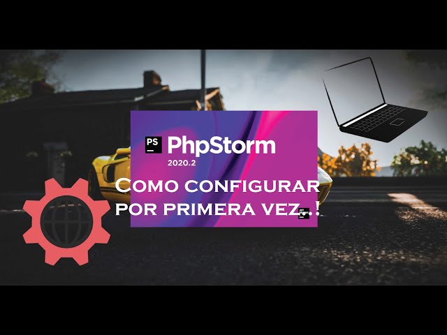 Tutorial 1 Configurar IDE Phpstorm por primera vez facilmente con licencia gratis -  2021
