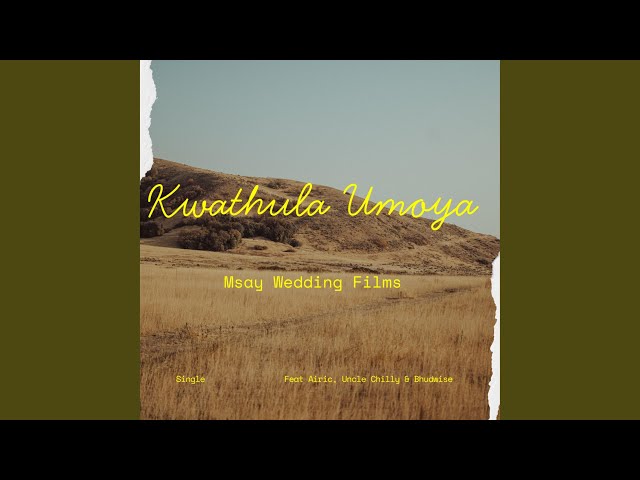 Kwathula Umoya (feat. Airic, Uncle Chilly & Bhudwise)