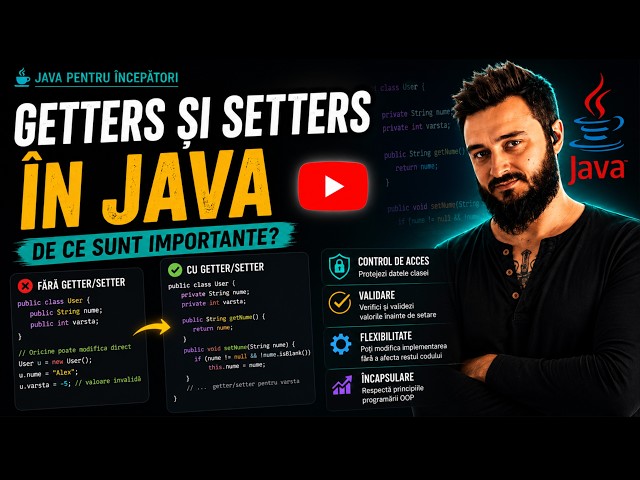 Getters și Setters în Java - De ce sunt importante? #AcademiaProgramatorilor