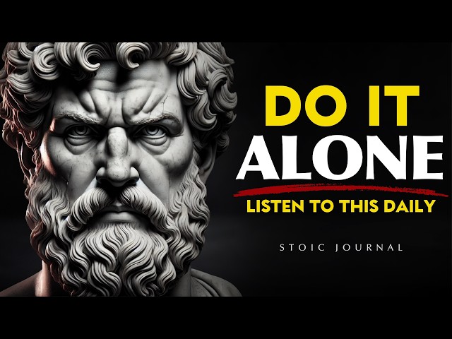 Nobody Is Coming — Do It Alone | STOIC PHILOSOPHY