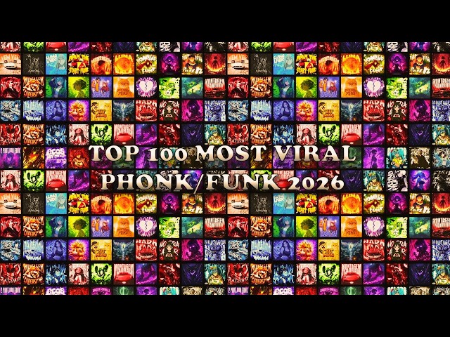 TOP 100 MOST VIRAL FUNK/PHONK 2026 SONGS🎵 PLAYLIST