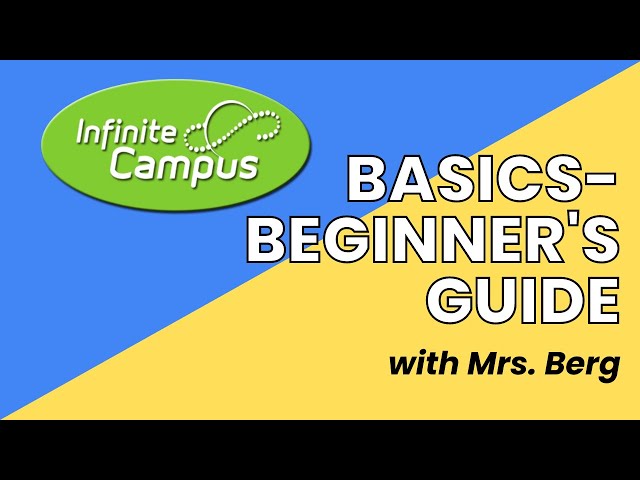 Infinite Campus Basics- Guide for Beginners