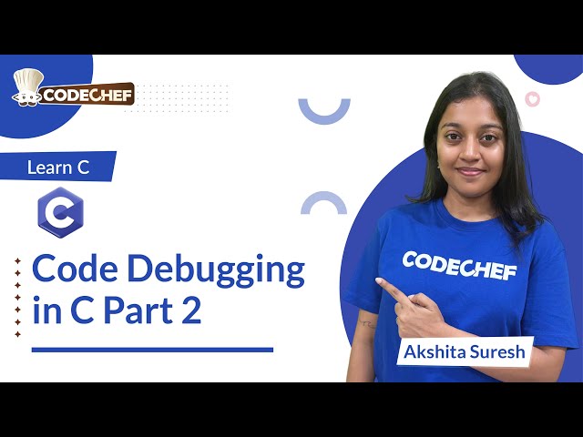 Code Debugging Part 2 | Learn C | CodeChef Learn Series