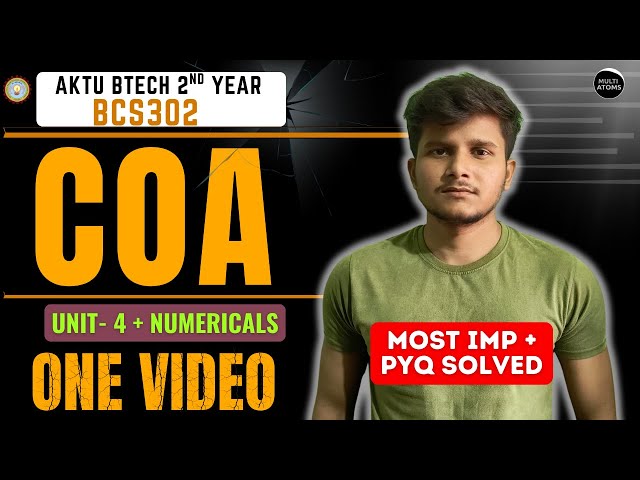 Complete COA in One Video | COA Imp Topics & PYQ Solutions | Unit-4 + Num | Aktu COA Exams | BCS302