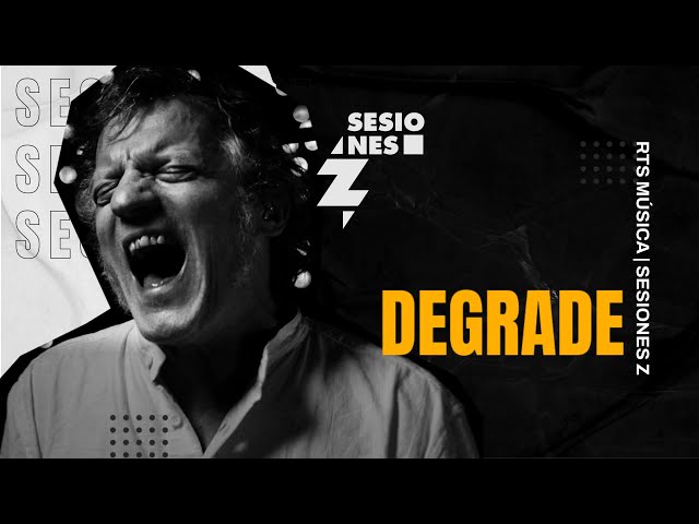 DEGRADE || SESIONES Z