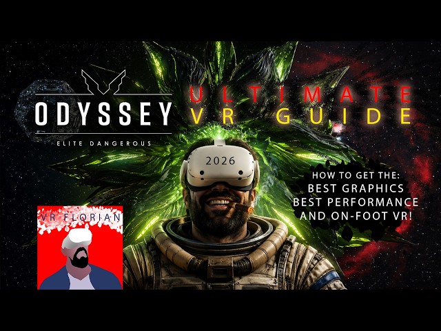 VRFLO Elite dangerous Odyssey Ultimate VR guide - Get the Best graphics, performance and On-foot VR!