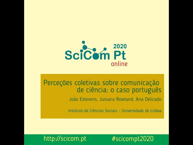 #SciComPT2020 - CONCISE: Perceções coletivas sobre comunicação de ciência (João Estevens)