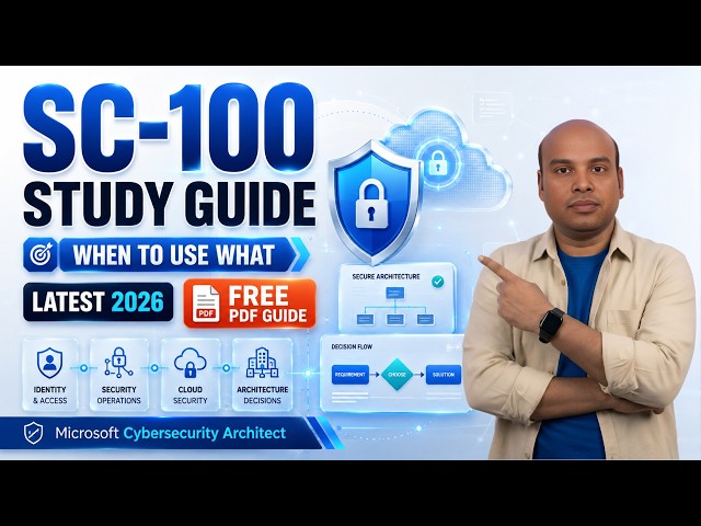 SC-100 Microsoft Cybersecurity Architect Latest Study Guide 2026 | Full Exam Preparation + Free PDF