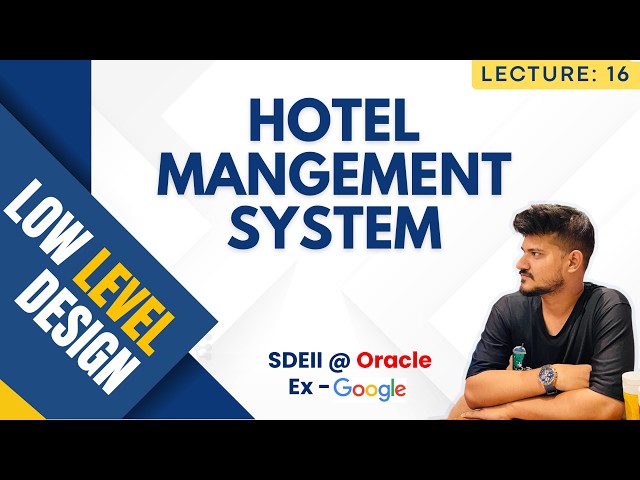 L16: Hotel Management System | Low Level Design