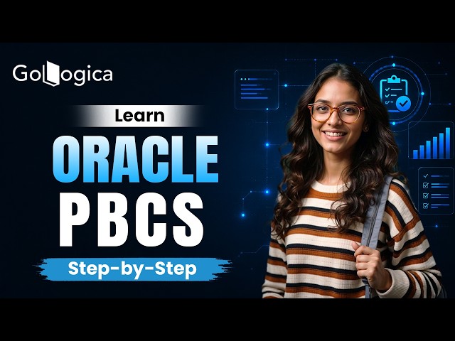 Oracle PBCS Tutorial for Beginners | Learn Planning & Budgeting Step-by-Step | GoLogica