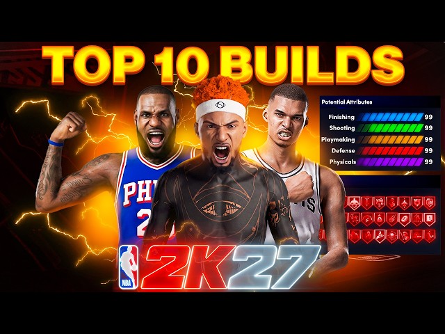 TOP 10 BEST BUILDS in NBA 2K27