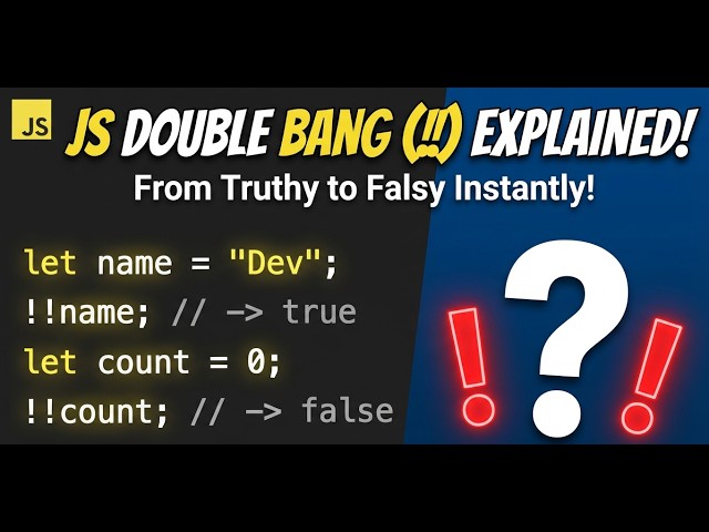 What Does !! Actually Do in JavaScript? (The Double Bang)