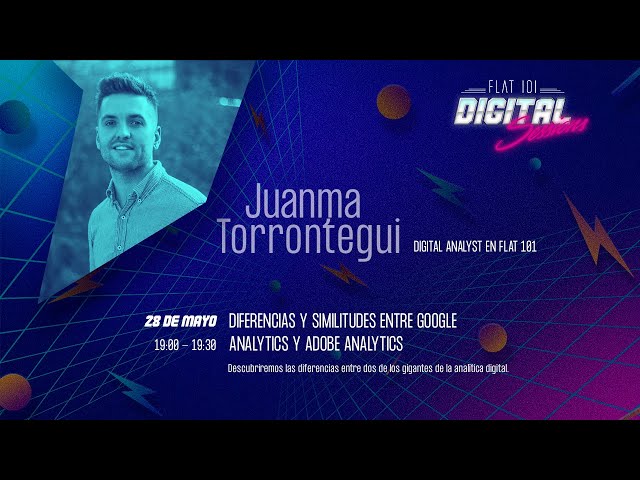 Diferencias y similitudes entre Google Analytics y Adobe Analytics - FLAT 101 | Digital Sessions