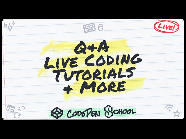 CodePen School | Q&A, Live Coding, Tutorials & More