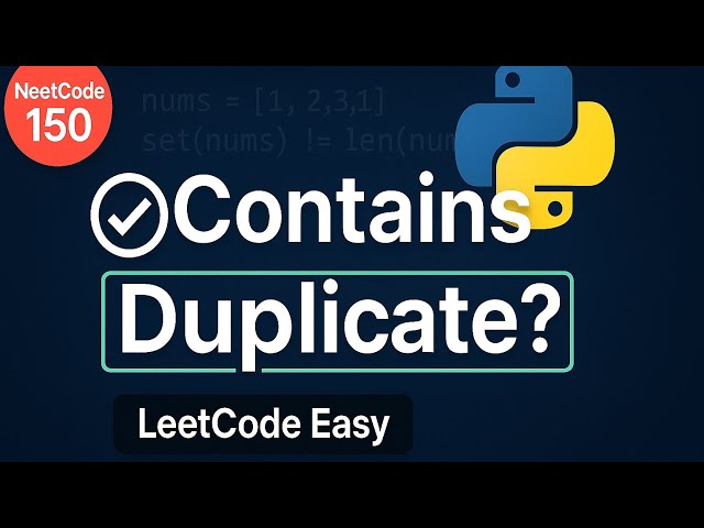 NeetCode 150 Python | Problem 1: Contains Duplicate | Explained Step-by-Step (Easy LeetCode Problem)