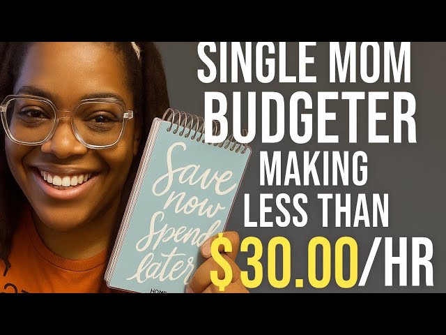 Single Mom Budgeting Under $30/hr | Debt Payoff + First Time Home Buyer Tips