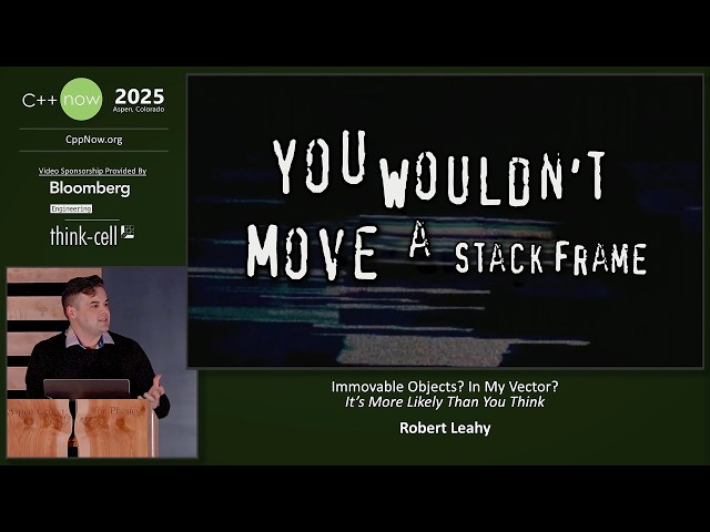 Lightning Talk: Immovable C++ Objects? In My Vector? - Likelier Than You Think - Robert Leahy