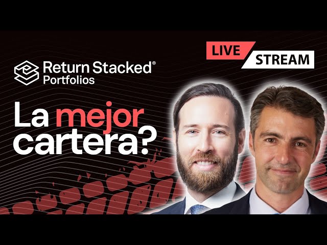 Qué resultados esperamos en nuestras carteras Return Stacked.