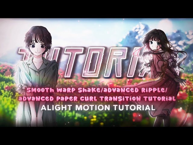 Smooth warp shake/advanced ripple effect/advanced paper curl transition | Alight motion tutorial
