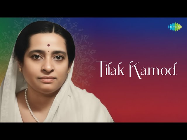 Tilak Kamod | Kesarbai Kerkar | Hindustani Classical Music