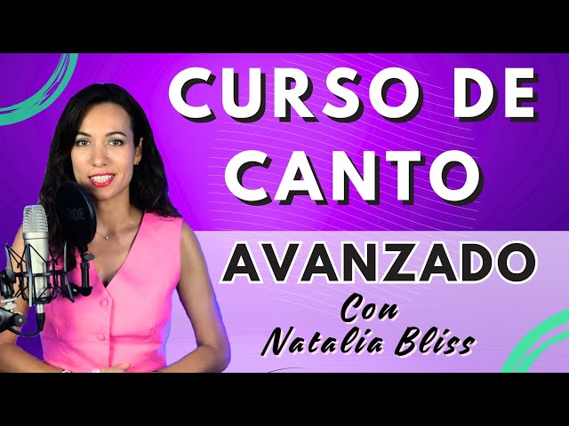 ¡Domina el Canto Profesional con este Curso Avanzado de Técnica Vocal! Natalia Bliss