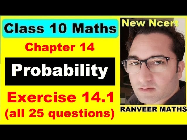 Class 10 Maths , Exercise 14.1 | Probability | NEW NCERT | Ranveer Maths 10