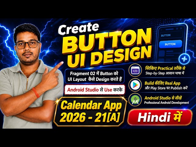 𝐄𝐩 - 𝟐𝟏 | 𝐂𝐚𝐥𝐞𝐧𝐝𝐚𝐫 𝐀𝐩𝐩 𝟐𝟎𝟐𝟔 𝐓𝐮𝐭𝐨𝐫𝐢𝐚𝐥 | How to create button UI Layout Design in Android Studio.