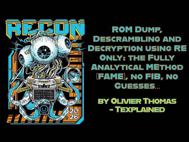 RECON 2026 - ROM Dump, Descrambling and Decryption using RE Only: the Fully Analytical MEthod (F....