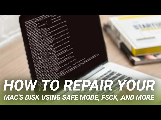 How to Repair Your Mac's Disk Using Safe Mode, fsck, and More