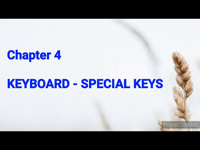 Computer class 2 (chapter 4) part 1 Keyboard - special keys