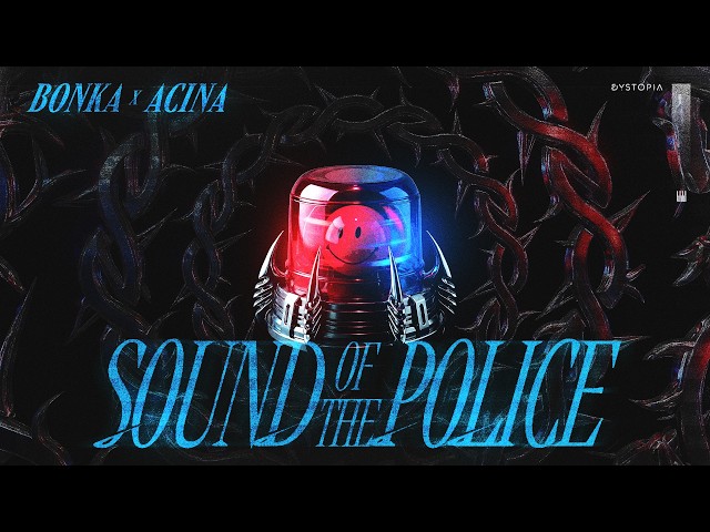 Bonka x Acina - Sound Of The Police