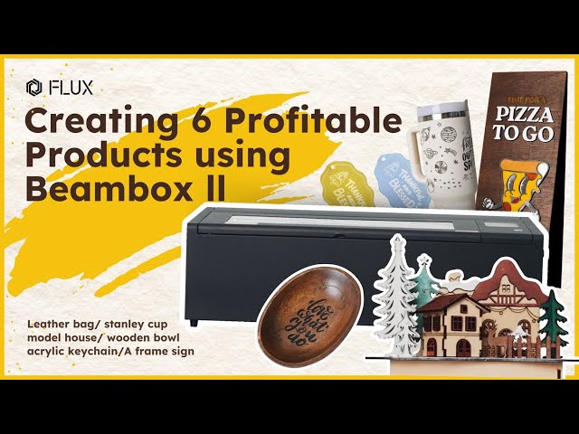 FLUX Beambox II CO2 Laser:  Creating 6 Profitable Products in 3 Minutes | Beginner to Intermediate