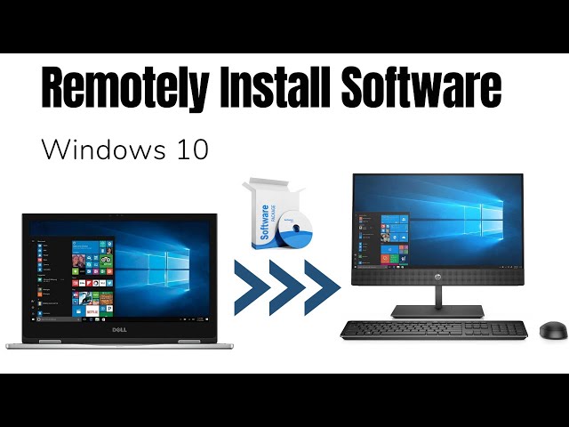 Windows 10/11 How To Install Software Remotely