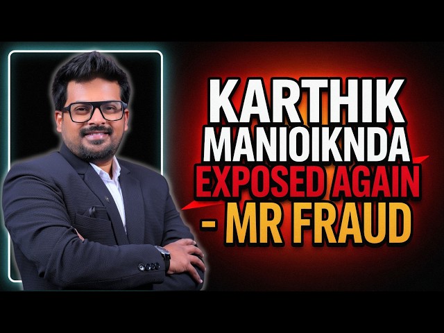 🔥FRAUD - KARTHIK MANIKONDA EXPOSED🔥
