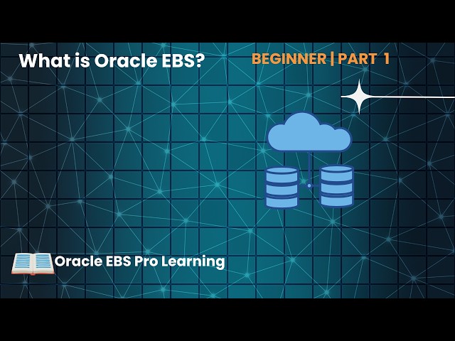 What is Oracle EBS? | Oracle EBS R12 Beginner Tutorial | Oracle EBS Pro Learning