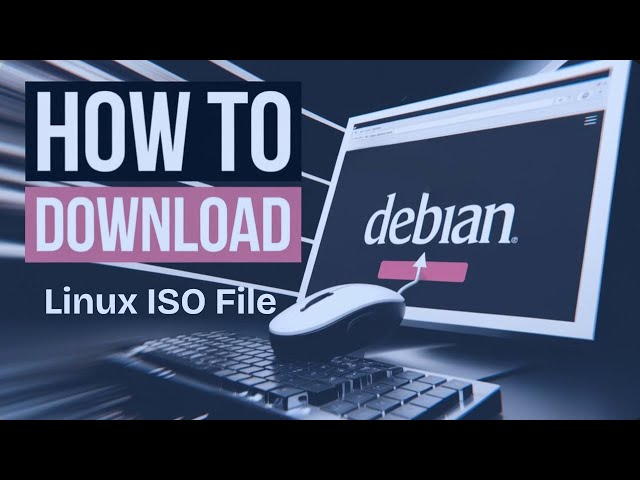 How to Download Debian Linux ISO File
