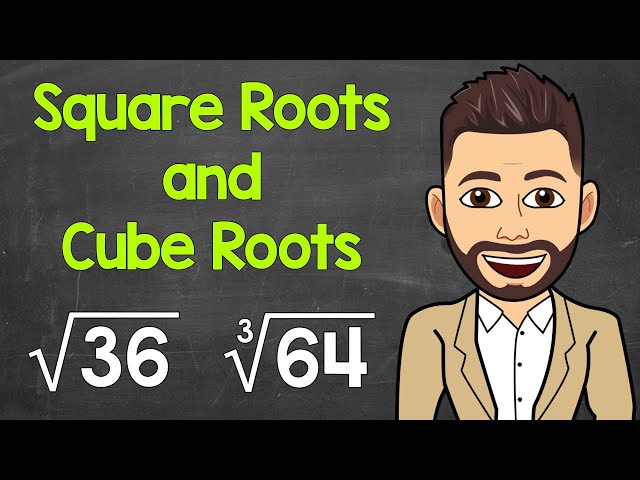 Square Roots and Cube Roots | Math with Mr. J