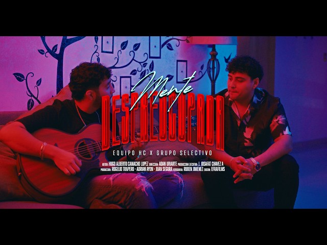 Equipo HC, Grupo Selectivo - Mente Despreocupada (Video Oficial)