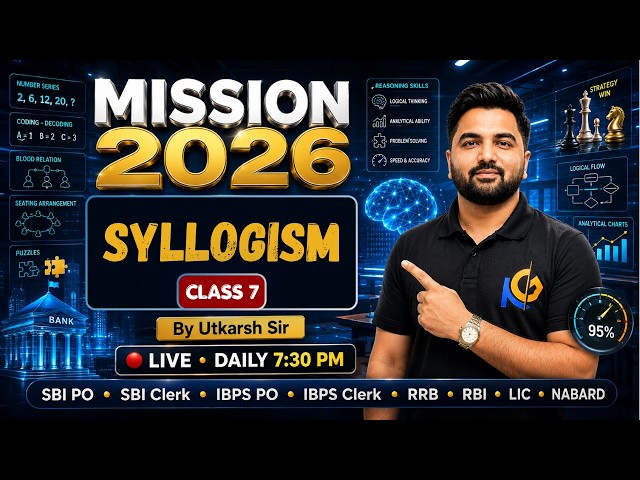 🔴 LIVE | Syllogism | Class 7 | Mission 2026 | Banking Reasoning by Utkarsh Sir