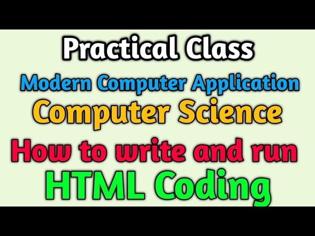How to write HTML code  - class 11 Computer Application / Computer Science WBCHSE