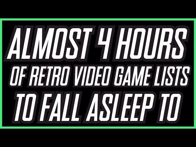 Almost 4 HOURS of Retro Gaming Lists to Fall Asleep To