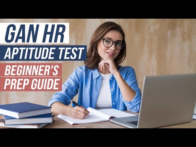 GAN HR Aptitude Test: Beginner's Prep Guide