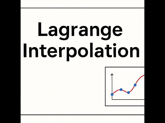 Lagrange Interpolation  | Numerical Method I Interpolation