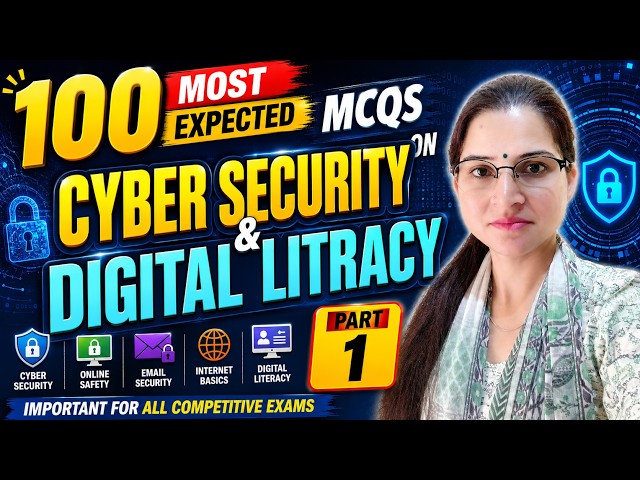 100 Most Expected MCQs | Cyber Security & Digital Literacy Part 1 | Computer Science Competitive ...