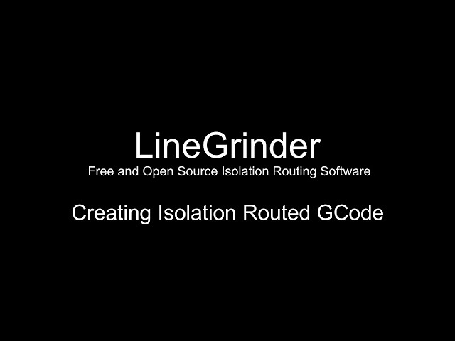 LineGrinder:  Creating Isolation Routed GCode