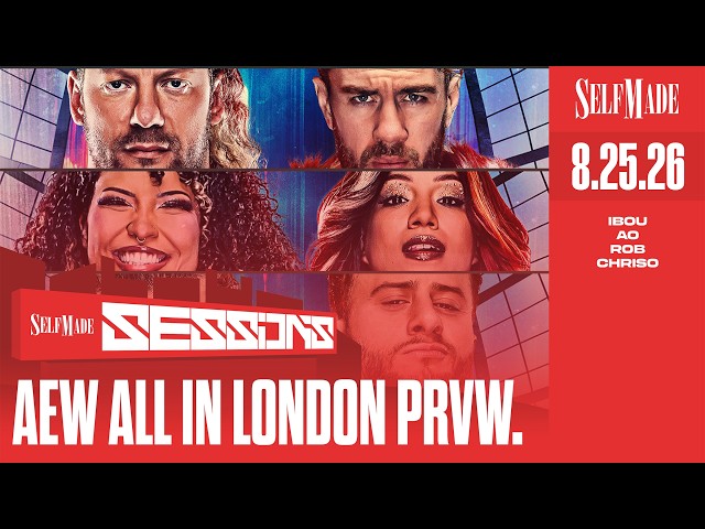 Self Made Sessions #47: #AEWAllIn London Preview (Omega/Ospreay + Willow/Mercedes), Punk Beats Owens