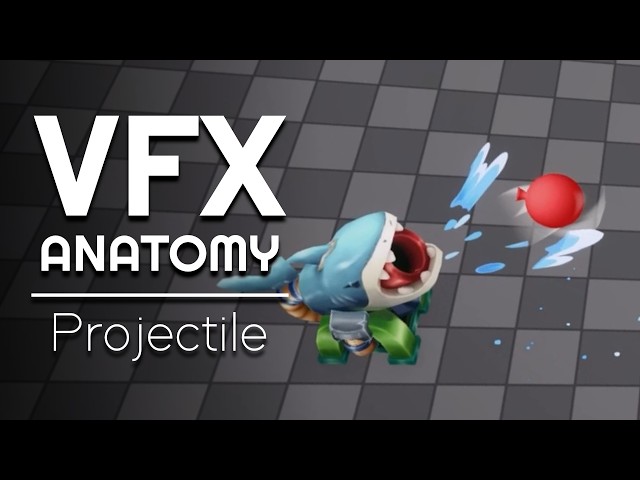 VFX Anatomy - Projectile